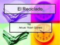 El reciclado Arturo atalaya