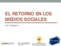 El retorno en los medios sociales 
