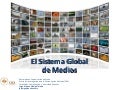 El sistema global de medios v1.0