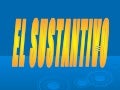 El sustantivo