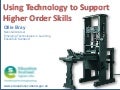 Digital Technology and Higher Order Skills