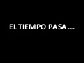 El Tiempo Pasa