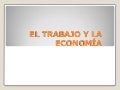 El trabajo y la economía