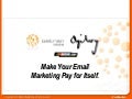 Make Your Email Investment Pay for Itself