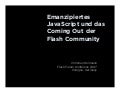 Emanzipiertes JavaScript und das Coming Out der Flash Community