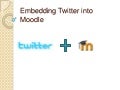 Embedding Twitter Into Moodle