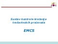 Emcs - sustav kontrole kretanja trošarinskih proizvoda