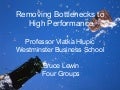 Removing Bottlenecks to  High Performance