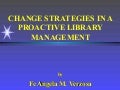 Emerging Strategies for a Proactive Library Management,