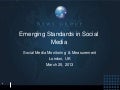 Emerging Standards in Social Media -Katie Delahaye Paine - Measure13