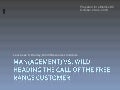 Man(agement) vs. Wild: The Call of the Free-Range Customer