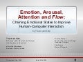 Emotion, Arousal, Attention and Flow: Chaining Emotional States to Improve Human Computer Interaction