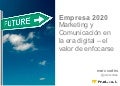 Marketing y comunicación en la era digital. El valor de enfocarse - Empresa 2020