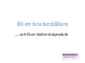En bra beställare c9