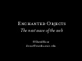 Enchanted Objects: The next wave of the web