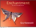 Guy Kawasaki&rsquo;s Enchantment