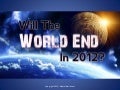 Will The World End In 2012? - Facts & Infographic