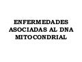 Enfermedades asociadas al_dna_mitocondrial 1