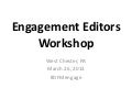 Engagement Editors Workshop