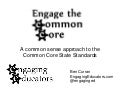 Engage the Core: Learn, Curate, Organize and Engage the Common Core