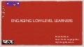Engaging low level learners