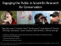 Engaging the public in scientific research for conservation