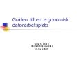 En guide till en ergonomisk datorarbetsplats