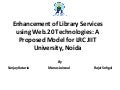 Enhancement Of Library Services Using Web.20 Technologies