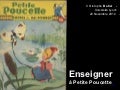 Enseigner petite poucette