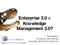 Enterprise 2.0 = Knowledge Management 2.0?