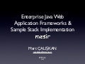 Enterprise Java Web Application Frameworks   Sample Stack Implementation