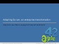 Adopting Scrum: an enterprise transformation
