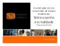Entre o Sonho e a Realidade - A construção civil e o consumidor de imóveis residenciais.