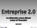 Entreprise 2.0 : La collaboration comme élément moteur de l&rsquo;innovation