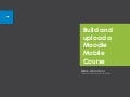 iMoot: Building a Mobile Moodle Course in 30 Minutes