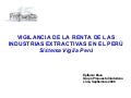 VIGILANCIA DE LA RENTA DE LAS INDUSTRIAS EXTRACTIVAS EN EL PERÚ - Sistema Vigila Perú