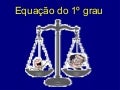 Matemática - Equação do 1°Grau - www.CentroApoio.com - Vídeo Aulas