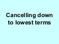 Fractions: Finding Lowest Terms