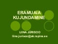 Eramuaia Kujundamine