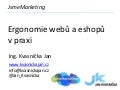 Ergonomie webů a eshopů v praxi - Jan Kvasnička
