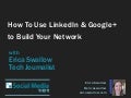 How To Use LinkedIn & Google+ to Build Your Network