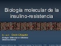 Erwin. biología molecular de insulinorresistencia