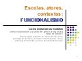 Escola  Funcionalista