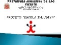 Escola inclusiva 2011