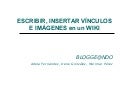 Escribir insertar-vinculos-e-imagenes-en-wikispaces-1202313879971746-2