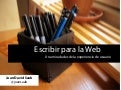 Escribir Para La Web, Una Mirada desde la Experiencia De Usuario