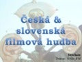 Česká a slovenská filmová hudba