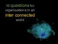 10 questions for organisations in an inter connected world