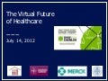 The Virtual Future of Healthcare