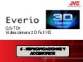Especificaciones y Accesorios Videocamara 3D Full HD JVC GS-TD1
